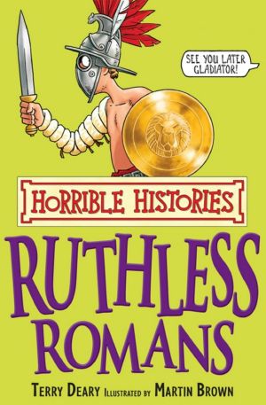 Horrible Histories: Ruthless Romans