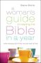 A Woman's Guide to Reading the Bible in a Year- A Life-Changing Journey Into the Heart of God