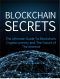 Blockchain Secrets · Discover What Blockchain Is and the Secrets Behind Blockchain Technology