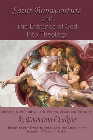 Saint Bonaventure and the Entrance of God Into Theology · the Breviloquium as a Summa Theologica