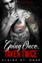 Going Once, Taken Twice · A Dark Romance