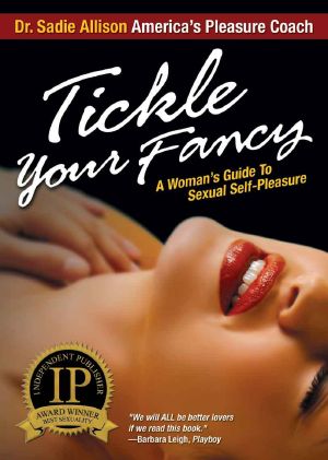 Tickle Your Fancy · A Woman's Guide to Sexual Self-Pleasure