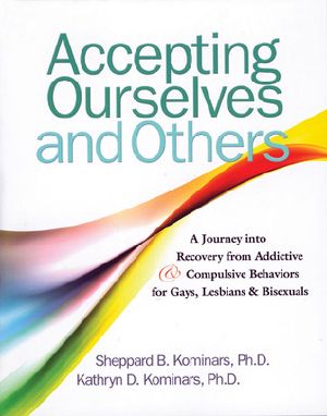 Accepting Ourselves and Others · A Journey Into Recovery From Addictive and Compulsive Behaviors for Gays, Lesbians and Bisexuals