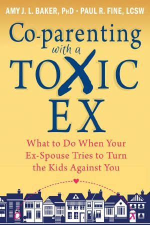 Co-Parenting With a Toxic Ex