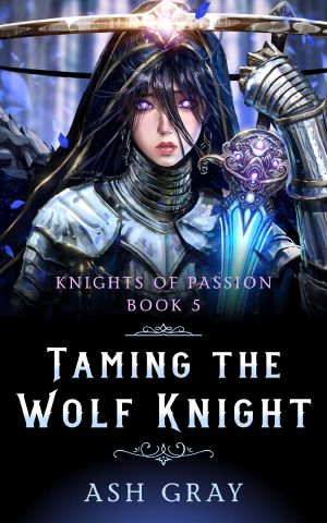 Taming the Wolf Knight (Knights of Passion, #5)