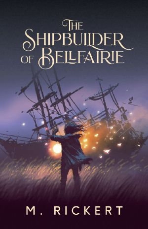 The Shipbuilder of Bellfairie