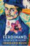 Ferdinand, the Man With the Kind Heart, A Novel