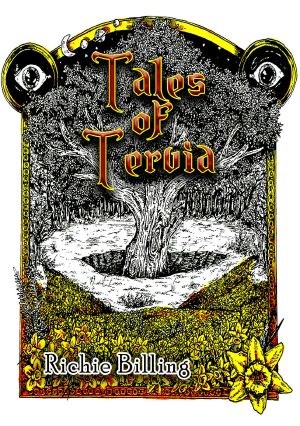 Tales of Tervia - Gripping High Fantasy Tales From a World All Too Familiar to Our Own