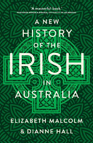 A New History of the Irish in Australia