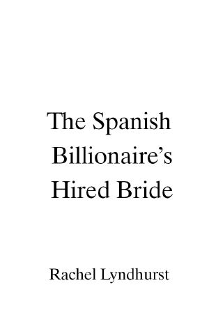 The Spanish Billionaire's Hired Bride