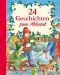 24 Geschichten zum Advent · Ein Adventskalender für alle Kinder, die sich auf Weihnachten freuen