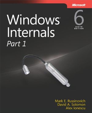 Windows® Internals · 6th Edition, Part 1