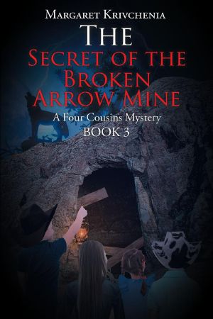 The Secret of the Broken Arrow Mine