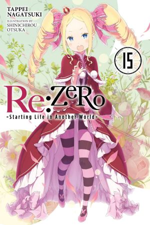 Re:Zero -Starting Life in Another World- - Volume 15