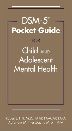 DSM-5® Pocket Guide for Child and Adolescent Mental Health