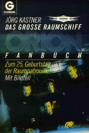 Das große Raumschiff ORION Fanbuch