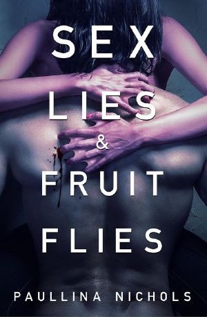 Sex Lies & Fruit Flies