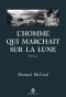 L'Homme Qui Marchait Sur La Lune