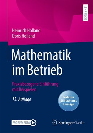 Mathematik im Betrieb · Praxisbezogene Einführung mit Beispielen · 13.Auflage
