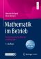 Mathematik im Betrieb · Praxisbezogene Einführung mit Beispielen · 13.Auflage