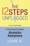 The 12 Steps Unplugged