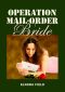 Operation Mail-Order Bride