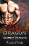 Fire Dragon (Element Dragons Book 1)