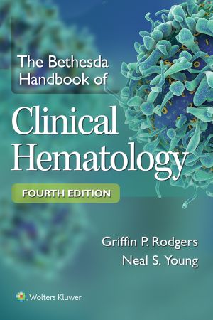 The Bethesda Handbook of Clinical Hematology, 4e