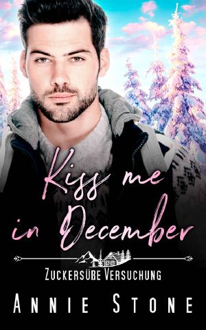 Kiss me in December · Zuckersüße Versuchung