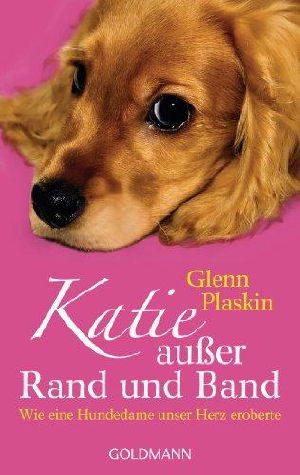 Katie ausser Rand und Band