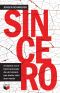 Sincero · A história real e bem-humorada de um homem que tentou viver sem mentir