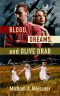 Blood, Dreams, and Olive Drab