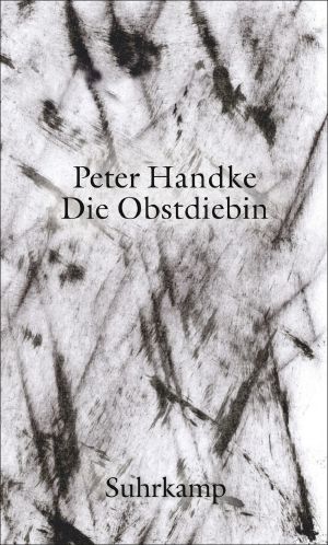 Die Obstdiebin · oder - Einfache Fahrt ins Landesinnere