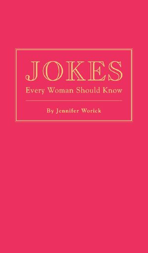 Jokes Every Woman Should Know