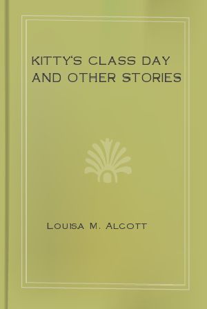 Kitty's Class Day And Other Stories