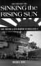 Sinking the Rising Sun · Dog Fighting & Dive Bombing in World War II · A Navy Fighter Pilot's Story