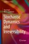 Stochastic Dynamics and Irreversibility