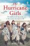 The Hurricane Girls · the Inspirational True Story of the Women Who Dared to Fly