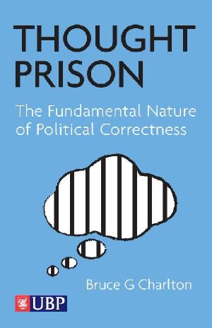 Thought Prison · the Fundamental Nature of Political Correctness