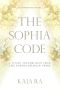 The Sophia Code · A Living Transmission from The Sophia Dragon Tribe