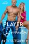 The Player and the Bookworm: a one-night stand, surprise pregnancy rom-com (The Legends Book 2)