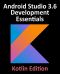 Android Studio 3.6 Development Essentials - Kotlin Edition