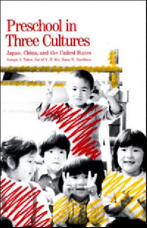 Preschool in Three Cultures. Japan, China and the United States