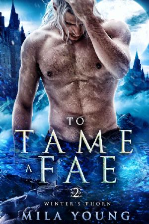 To Tame a Fae · Fantasy Romance (Winter's Thorn Book 2)