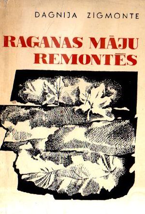 Raganas māju remontēs