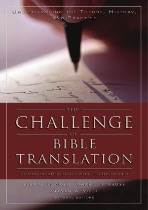 The Challenge of Bible Translation · Communicating God's Word to the World