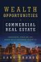 Wealth Opportunities in Commercial Real Estate