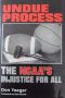 Undue Process · the NCAA's Injustice for All