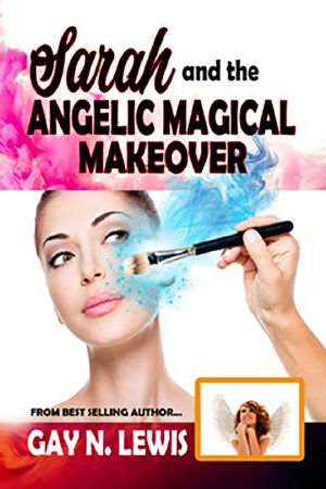 Sarah and the Angelic Magical Makeover