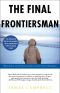 The Final Frontiersman · Heimo Korth and His Family, Alone in Alaska's Arctic Wilderness